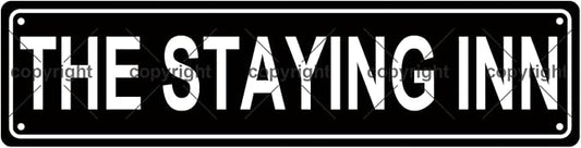 THE STAYING INN Space Metal Tin Street Sign Bar Cafe Garage Cave Home Room Wall by Unknown