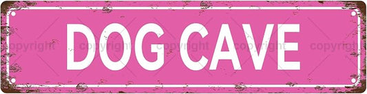 DOG CAVE Vintage Metal Tin Sign, Street Sign, Home Decor, Room Decor, Wall Decor by Unknown