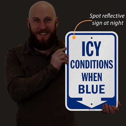 SmartSign Icy Conditions When Blue Sign - Image 7