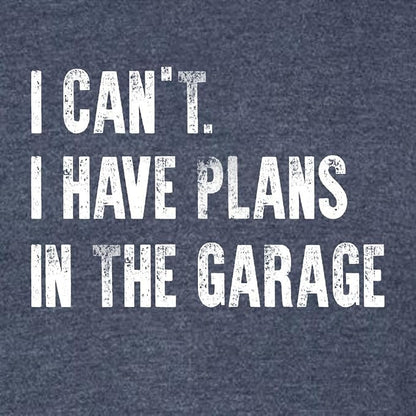 Go All Out Adult I Can't I Have Plans in The Garage Funny Dad Gift Deluxe Soft - Image 3